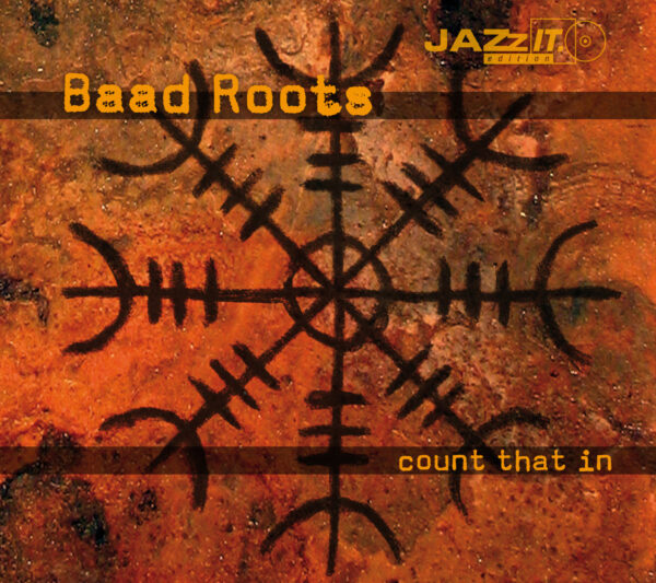 Baad Roots - Count That In (Jazzit:CD #12)