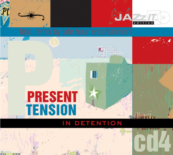 Present Tension: In Detention (Jazzit:CD #4)