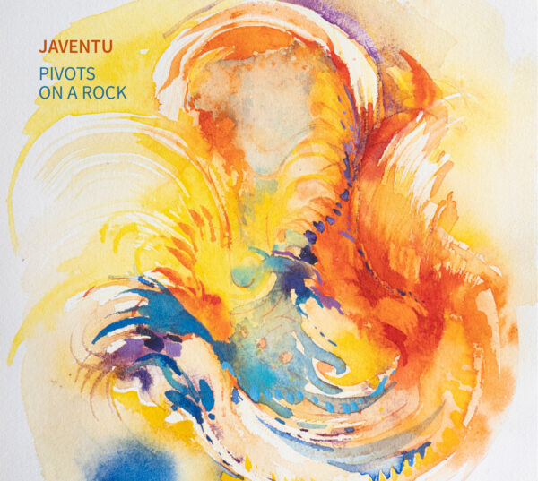 Javentu - Pivots on a Rock (Jazzit:CD #17)